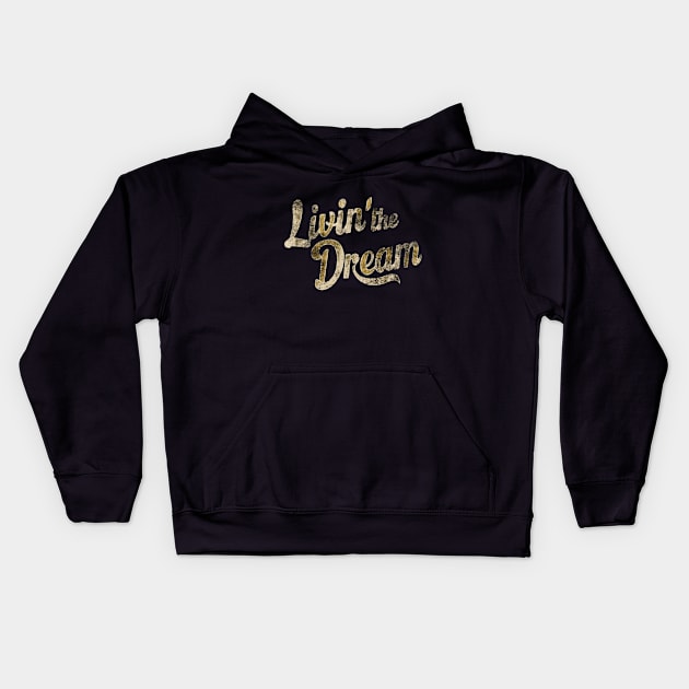 Distressed black color livin' the dream Kids Hoodie by thestaroflove